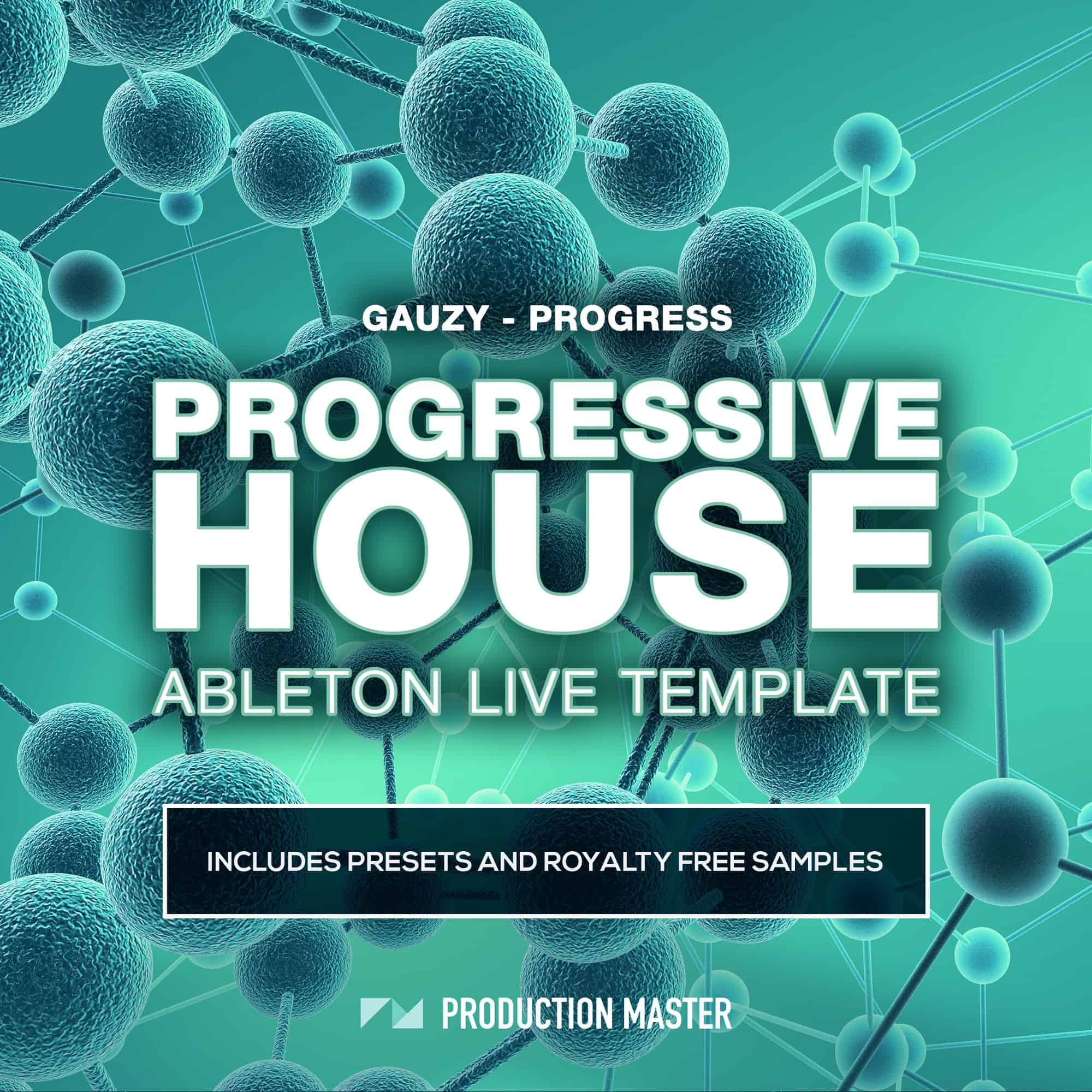 Gauzy - Progress (Progressive House Ableton Live Template)