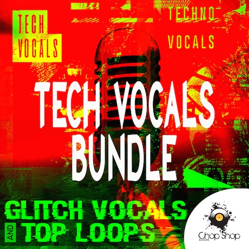 Tech Vocals Bundle By Chop Shop